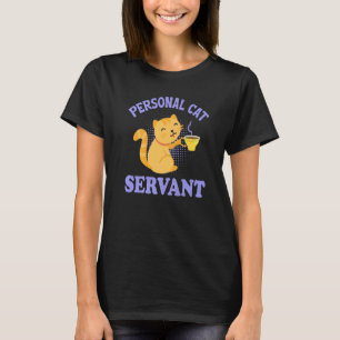 Funny Personal Cat Servant Funny black Cat lover m T-Shirt