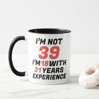 Funny Personalised 39th Birthday Experience Mug