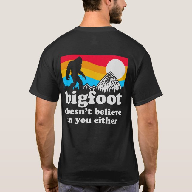 Funny Personalised Big Foot Doesn't Believe T-Shirt (Back)