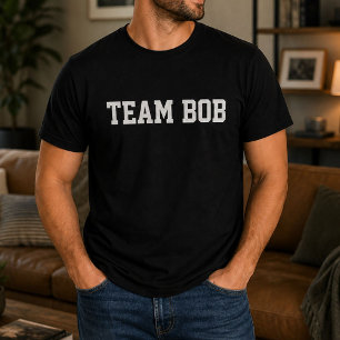 Funny Personalised Custom Team Bob Birthday T-Shirt