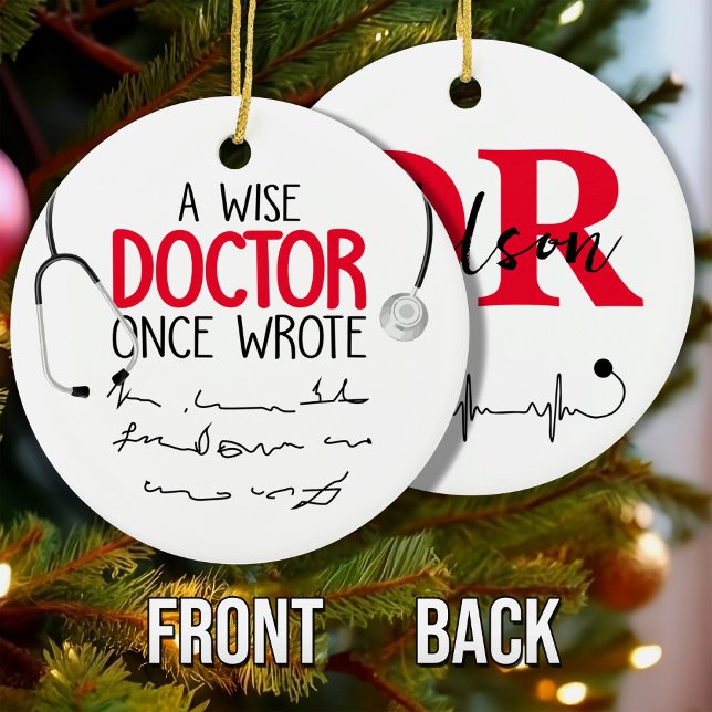 Funny Personalised Doctor funny doctor saying Ceramic Tree Decoration (Creator Uploaded)