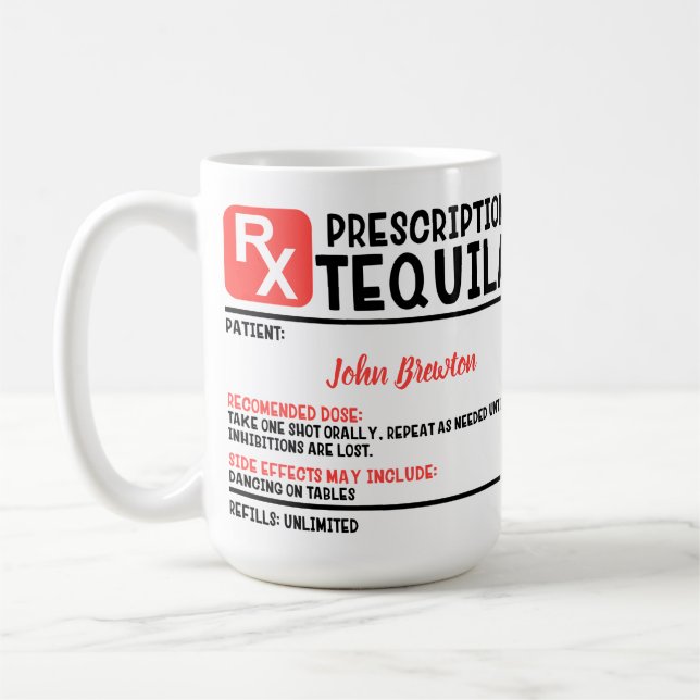 Funny Personalised Doctor Tequila Prescription  Coffee Mug (Left)