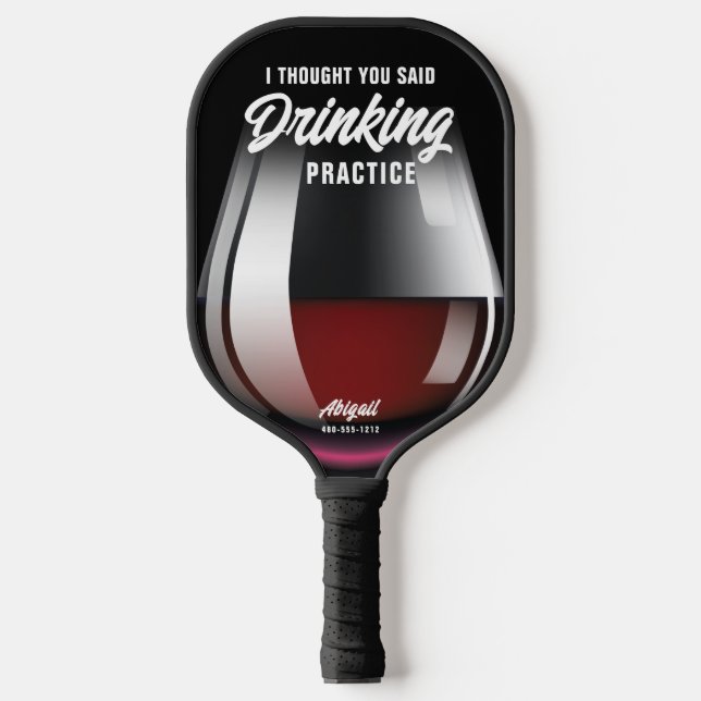 Funny Personalised Drinking Practice Red Wine Pickleball Paddle (Front)