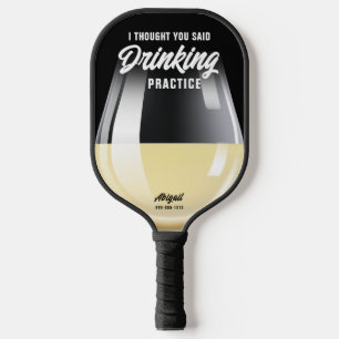 Funny Personalised Drinking Practice White Wine Pickleball Paddle