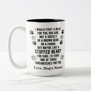 Funny Personalised Fight A Bear For You Dog Dad Two-Tone Coffee Mug