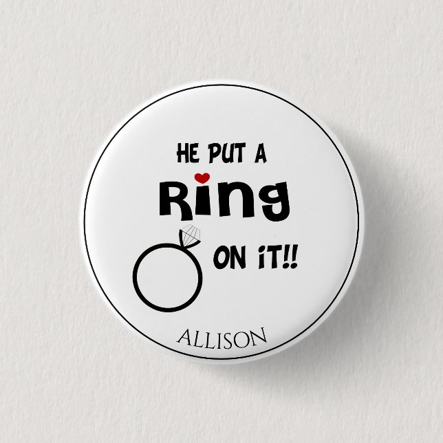 Funny Personalised He put a Ring on it Button (Front)