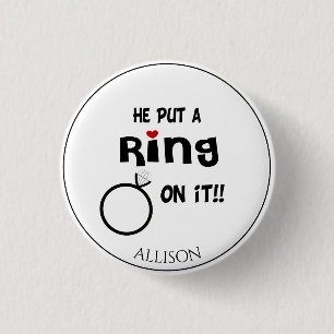 Funny Personalised He put a Ring on it Button