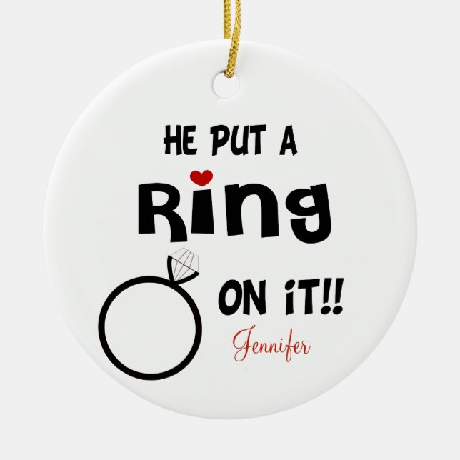 Funny Personalised He put a Ring on it Ceramic Tree Decoration (Front)