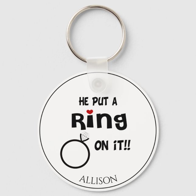 Funny Personalised He put a Ring on it  Key Ring (Front)