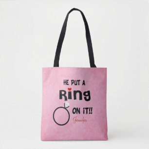 Funny Personalised He Put A Ring On It Tote Bag