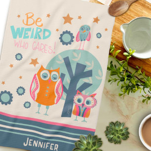 Funny Personalised Name Cute Owls Be Weird Quote  Tea Towel