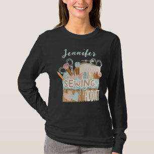 Funny Personalised Name Seamstress Sewing Addict T-Shirt