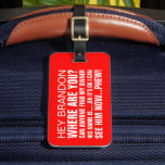 Funny Personalised Name Where are You Luggage Tag<br><div class="desc">Spot your travel bag with this funny red luggage tag,  customise it with your name and personal details on the back.</div>