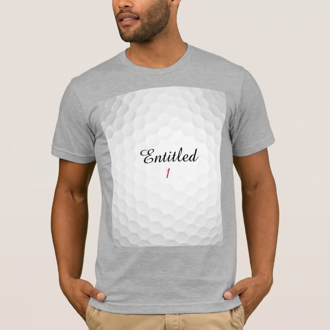 Funny Personalized Entitled 1 Initial Golf Name T-Shirt (Front)