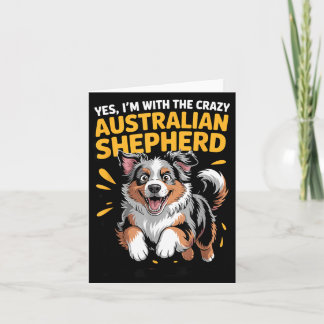 Funny Pet Dog With The Crazy Australian Shepherd Card