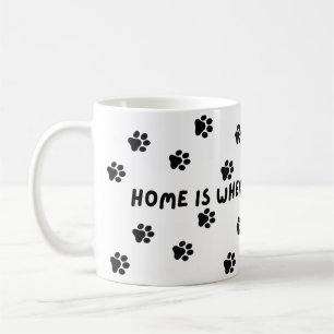 Funny, Pet Lover Mug. Home Is Where The Paws Are Coffee Mug