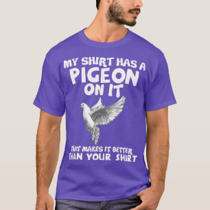 Funny Pet Pigeon Owner Funny Gift Lover Men Girl T-Shirt