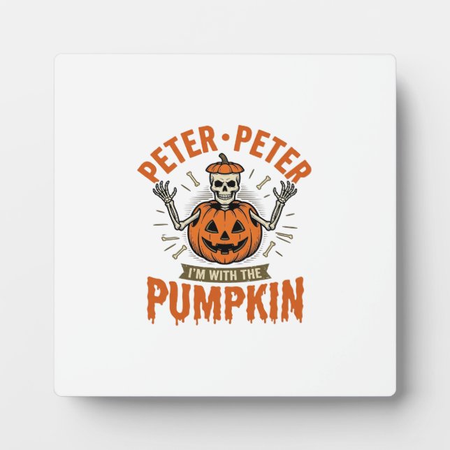 Funny Peter Peter Pumpkin Halloween Skeleton Shirt Plaque (Front)