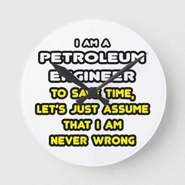 Funny Petroleum Engineer T-Shirts and Gifts Round Clock (Front)