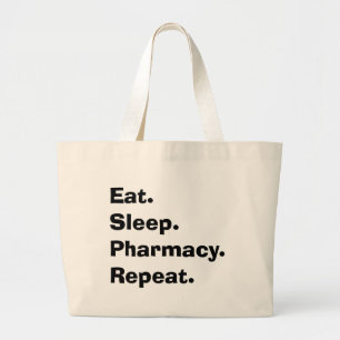 Funny Pharmacist Gifts "Eat, Sleep, Pharmacy..." Large Tote Bag