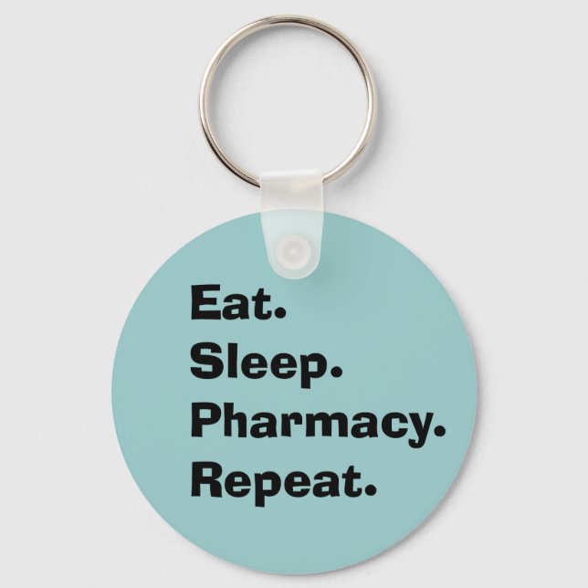 Funny Pharmacist  Key chain "Eat, Sleep, Pharmacy" (Front)