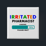 Funny Pharmacist Loading T-Shirts 15 Cm Square Badge<br><div class="desc">Funny Pharmacist Loading T-Shirts,  perfect for any pharmacist,  PharmD,  and Pharmacist graduation gifts.</div>