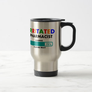 Funny Pharmacist Loading T-Shirts Travel Mug