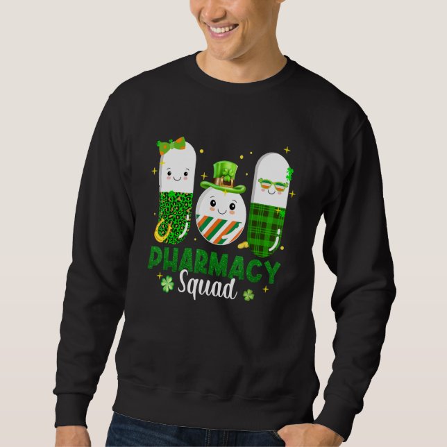 Funny Pharmacy Squad Pharmacist Pills St Patrick's Sweatshirt (Front)
