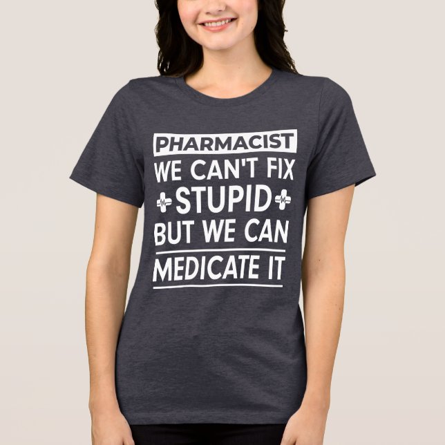 Funny Pharmacy Tri-Blend Shirt (Front)