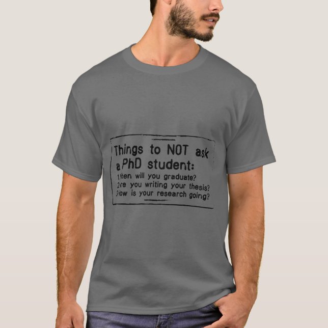 Funny Phd Doctoral Candidate Gifts Dissertation fu T-Shirt (Front)