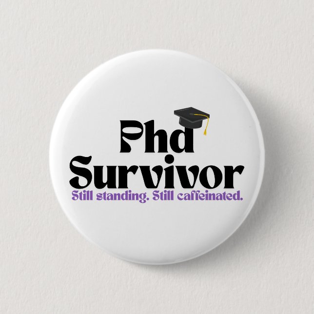 Funny PhD Graduation Badge – Academic Humor Design (Front)