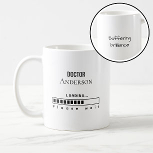 Funny PhD Graduation Doctor Name Loading Coffee Mug