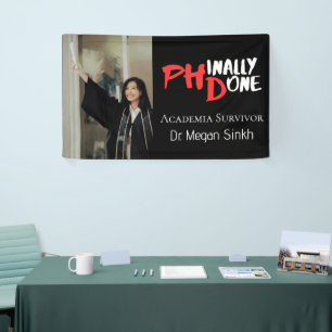 Funny PHD Graduation Quote Phinally done Photo Banner