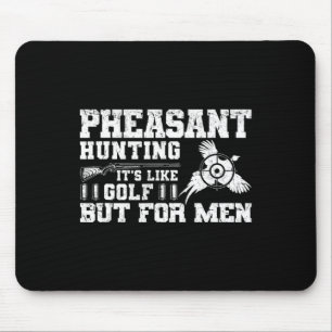 Funny Pheasant Hunting Mouse Pad