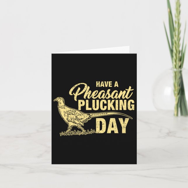 Funny Pheasant Hunting Plucking T Shirt Gift  Card (Front)