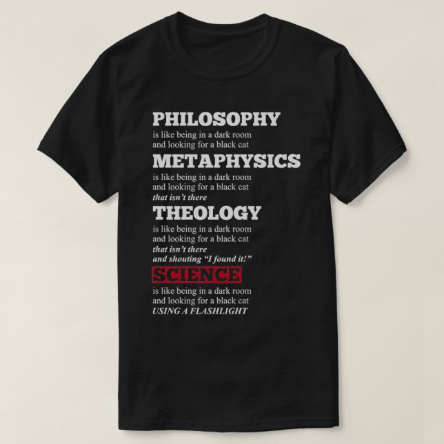 Funny Philosophy Metaphysics Theology Science Joke T-Shirt (Design Front)