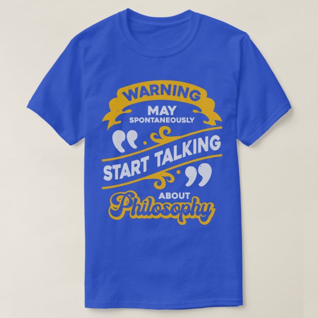 Funny Philosophy Student Lecturer Gift  T-Shirt (Design Front)