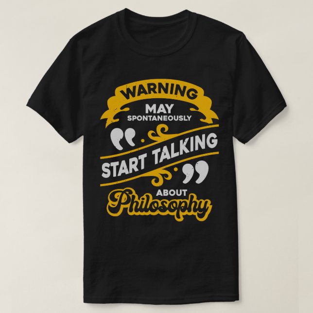 Funny Philosophy Student Lecturer Gift  T-Shirt (Design Front)