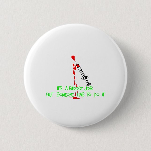 Funny Phlebotomist T-Shirts & Gifts 6 Cm Round Badge (Front)