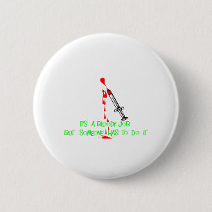 Funny Phlebotomist T-Shirts & Gifts 6 Cm Round Badge