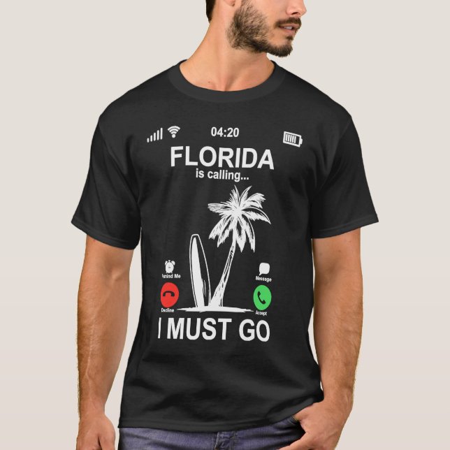 Funny Phone Screen Florida Is Calling And I Must G T-Shirt (Front)