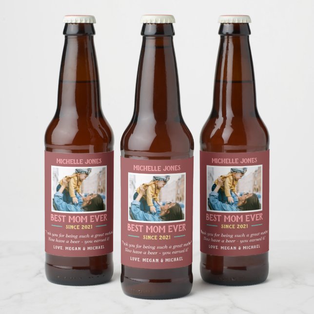 Funny Photo Best Mum Ever First Mother's Day Beer Bottle Label (Bottles)
