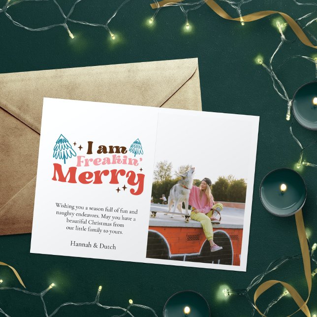 Funny Photo Christmas, I am Freaking Merry Card (Creator Uploaded)