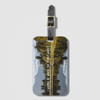 Funny Photo Gift with Travel Quote Luggage Tag