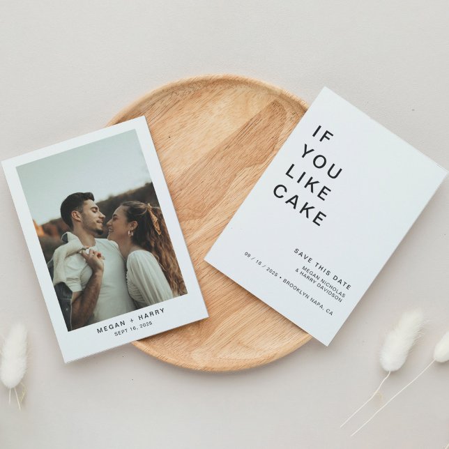 Funny Photo If You Like Cake Save This Date | Save The Date (Creator Uploaded)