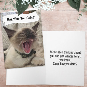Funny Photo Yelling Siamese Cat How You Doin'  Card