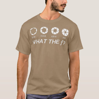 Funny Photography   Aperture FStops T-Shirt