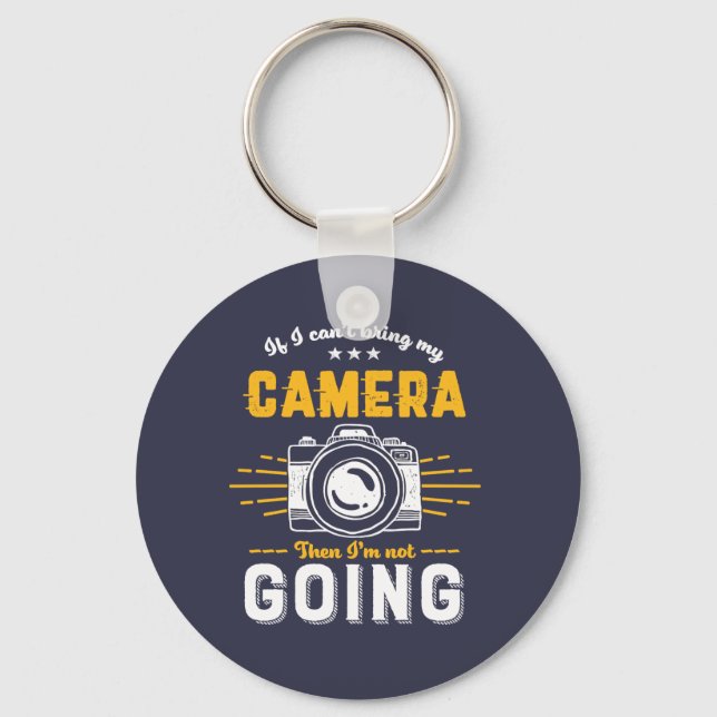 Funny Photography No Camera Not Going Photographer Key Ring (Front)