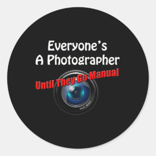 Funny Photography - Photographer Go Manual Quote Classic Round Sticker