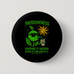 Funny Photosynthesis - Keeng It Green Ecology Biol 6 Cm Round Badge